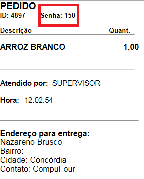 Senha impressa no pedido Senha impressa no pedido